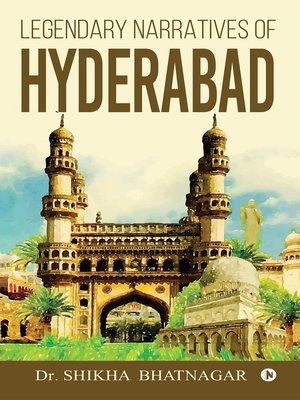 cover image of Legendary Narratives of Hyderabad